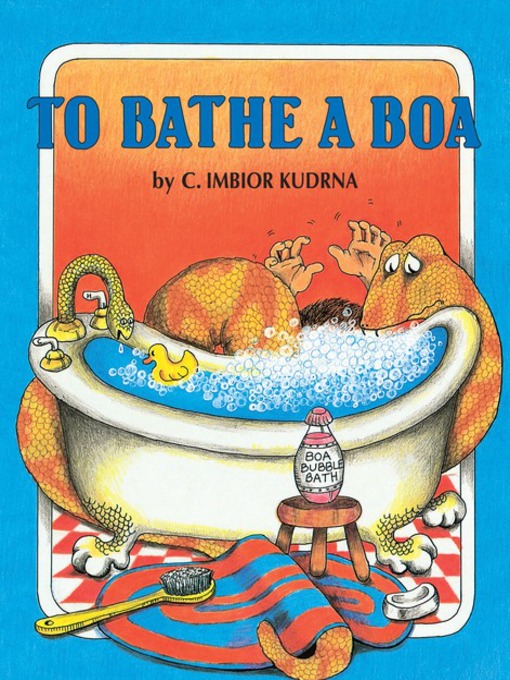 Title details for To Bathe a Boa by C. Imbior Kudrna - Available